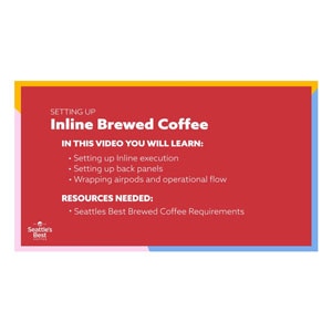 Seattle's Best Coffee® How to Set Up Inline Brewed Coffee (3 min, 09 sec)